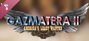 Gazmatera 2: America's Least Wanted Motion Picture Soundtrack banner