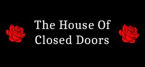 The House Of Closed Doors banner