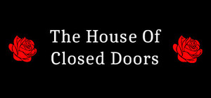 The House Of Closed Doors banner