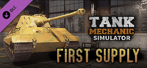 Tank Mechanic Simulator - First Supply banner