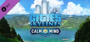 Cities: Skylines - Calm The Mind Radio banner