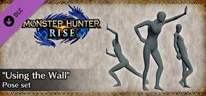 MONSTER HUNTER RISE - "Using the Wall" Pose Set banner