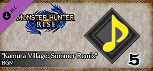 MONSTER HUNTER RISE - "Kamura Village: Summer Remix" BGM banner