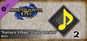 MONSTER HUNTER RISE - "Kamura Village: Piano version" BGM banner