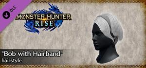 MONSTER HUNTER RISE - "Bob with Hairband" hairstyle banner
