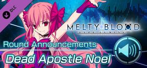 MELTY BLOOD: TYPE LUMINA - Dead Apostle Noel Round Announcements banner