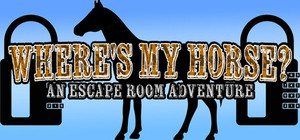Where's My Horse? An Escape the Room Adventure banner