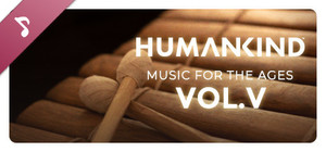 HUMANKIND™ - Music for the Ages, Vol. V banner