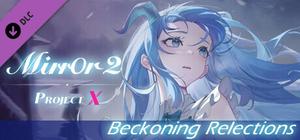 Mirror 2: Project X - Beckoning Relections banner