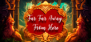 Far Far Away From Here banner