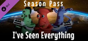 I've Seen Everything - Season Pass banner