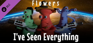 I've Seen Everything - Flowers banner