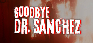 Goodbye Dr Sanchez banner