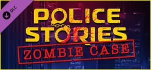 Police Stories: Zombie Case banner