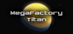 MegaFactory Titan banner