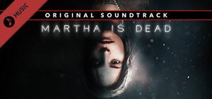 Martha Is Dead - Official Soundtrack banner