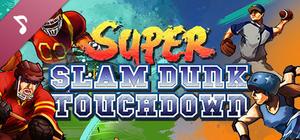 Super Slam Dunk Touchdown Official Steam Soundtrack banner