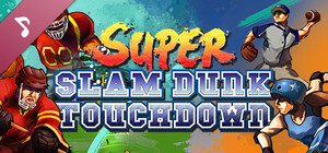 Super Slam Dunk Touchdown Official Steam Soundtrack banner