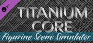 Figurine Scene Simulator: Titanium Core Franchise banner