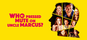 Who Pressed Mute on Uncle Marcus? banner