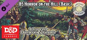 Fantasy Grounds - D&D Classics - B5 Horror on the Hill (Basic) banner