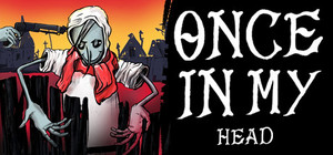 ONCE IN MY HEAD banner
