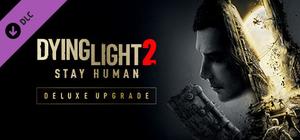 Dying Light 2 Stay Human: Deluxe Upgrade banner
