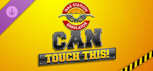 Gas Station Simulator - Can Touch This banner