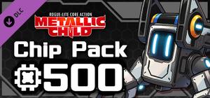 METALLIC CHILD Chip Pack 500 banner