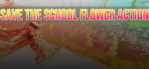SAVE THE SCHOOL FLOWER ACTION banner