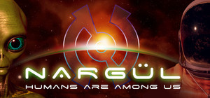 Nargül - Humans are among us banner