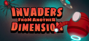 Invaders from another dimension banner