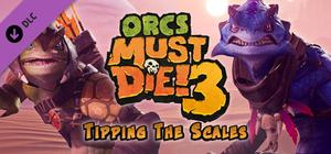Orcs Must Die! 3 - Tipping the Scales banner