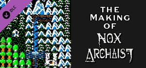 The Making of Nox Archaist banner