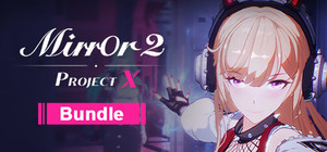 Mirror 2: Project X Bundle banner