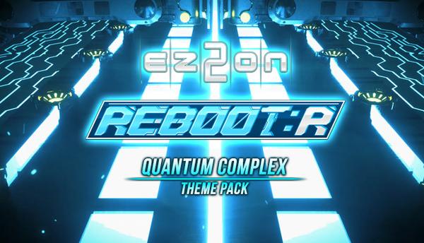 EZ2ON REBOOT : R - Quantum Complex Theme Pack