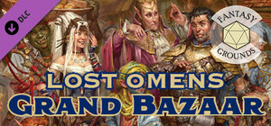 Fantasy Grounds - Pathfinder 2 RPG - Lost Omens: The Grand Bazaar banner