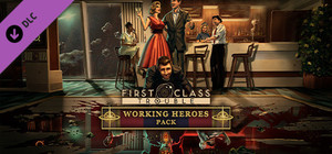 First Class Trouble Working Heroes Pack banner