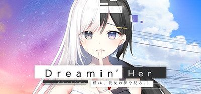 Dreamin' Her - 僕は、彼女の夢を見る。