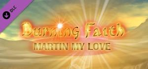 Burning Faith - Martin My Love banner