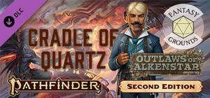 Fantasy Grounds - Pathfinder 2 RPG - Outlaws of Alkenstar AP 2: Cradle of Quartz banner