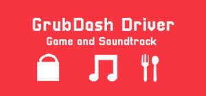 GrubDash Driver Game and Soundtrack banner