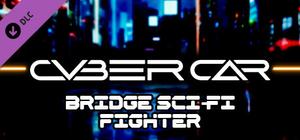 Cyber Car - Bridge Sci-Fi Fighter banner