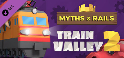 Train Valley 2 - Myths & Rails