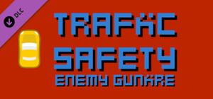 Traffic Safety Enemy Gunfire banner