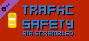 Traffic Safety Air Scrambled banner