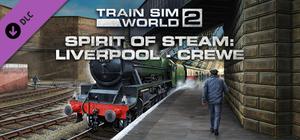 Train Sim World 2: Spirit of Steam: Liverpool Lime Street - Crewe Route Add-On banner
