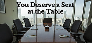 You Deserve a Seat at the Table banner