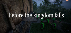 Before The Kingdom Falls banner