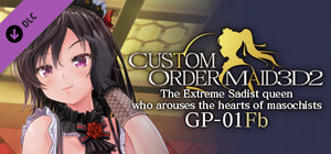 CUSTOM ORDER MAID 3D2 The Extreme Sadist queen who arouses the hearts of masochists GP-01fb banner